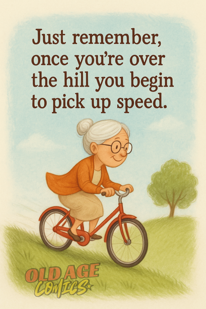 11-683x1024 20 Old Age Lady Funny Quotes That Can Make Your Day Good
