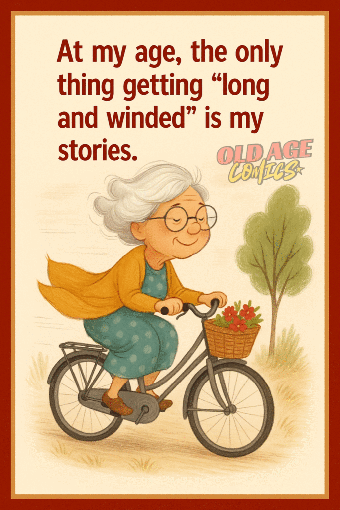 15-683x1024 20 Old Age Lady Funny Quotes That Can Make Your Day Good
