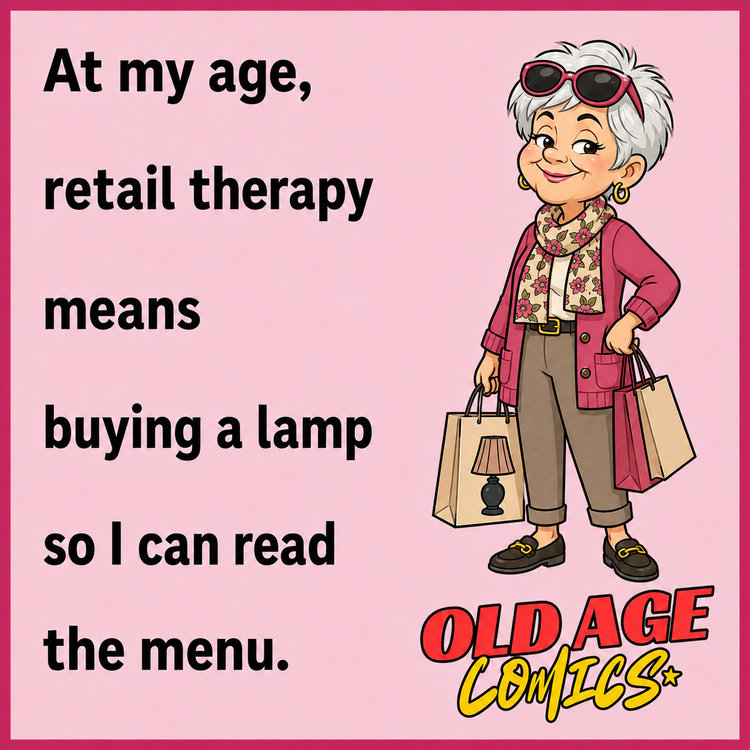 06_retail_therapy_750x750 20 Funny Old Age Comics Shared By A Woman From United Kingdom