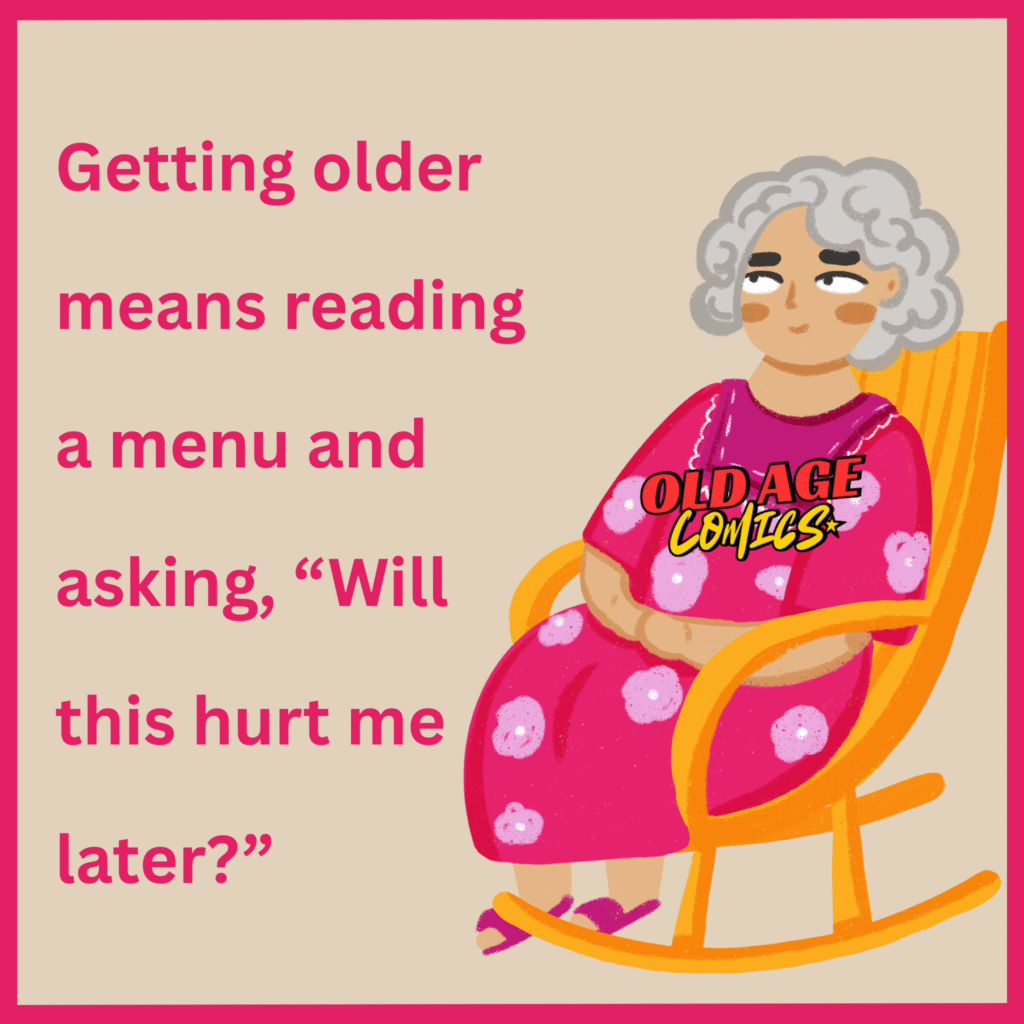 7-1-1024x1024 20 New Old Age Jokes That Prove Getting Older Can Still Be Funny