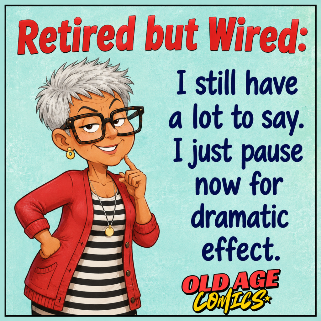 image-275-1024x1024 20 Hilarious Old Age Comics That Celebrate the Joy of Growing Older